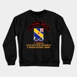 C Co 52nd Infantry - Patrol Dog - Ready Rifles Crewneck Sweatshirt